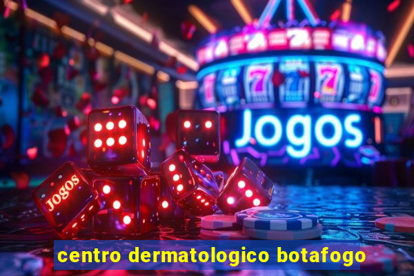 centro dermatologico botafogo